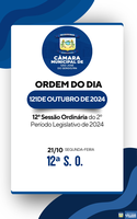 Ordem do Dia - 12ª Sessão Ordinária